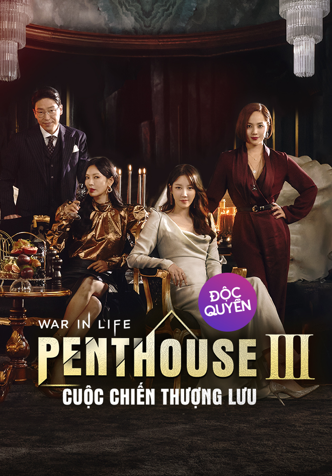 Penthouse 3 Cuộc Chiến Thượng Lưu | Thuyết Minh | Phần 3 | Vieon