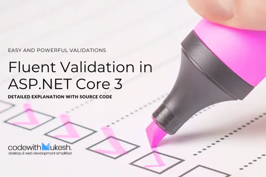Using Fluent Validation In Asp.Net Core - Powerful Validations